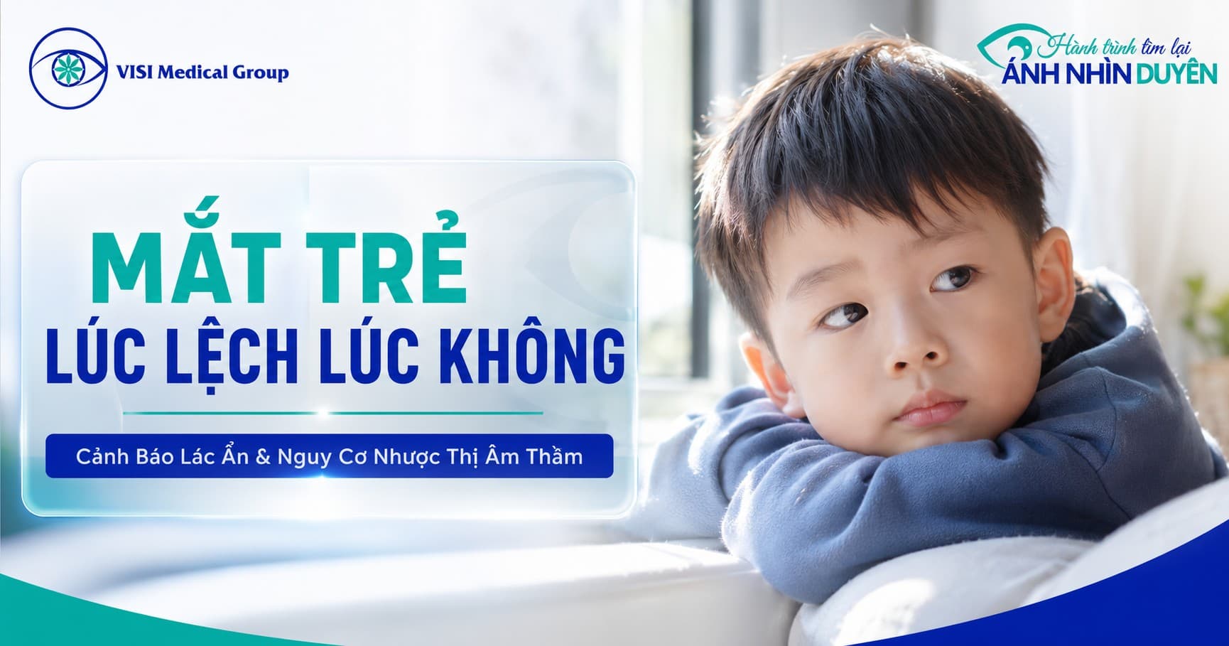 Vì sao trục mắt của con lúc bị lác/lé, lúc lại bình thường? - VISI