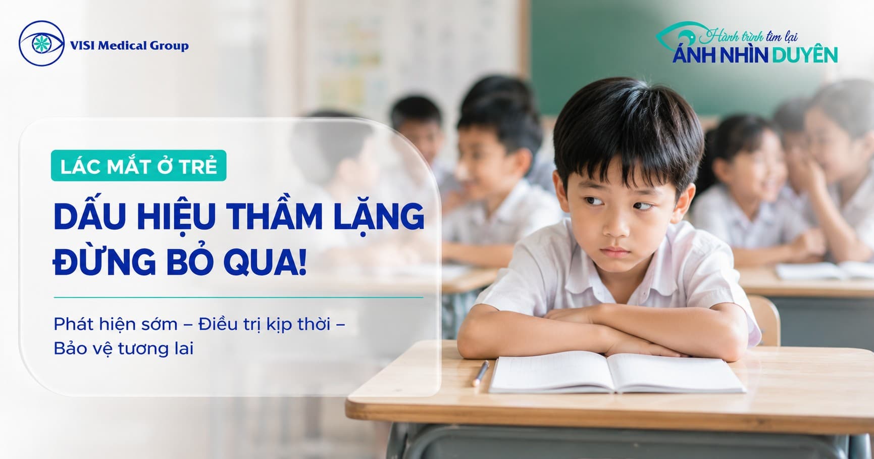 Trẻ ngại nhìn thẳng: Nhút nhát hay do rào cản lác mắt? - VISI